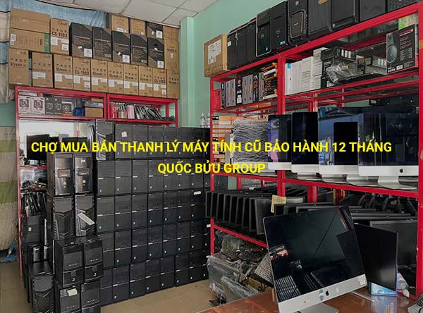 Chợ chuyên mua bán thanh lý máy tính cũ bảo hành 12 tháng uy tín