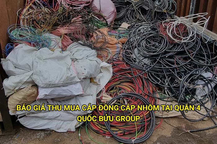 Báo giá thu mua cáp đồng cáp nhôm tại Quận 4 mới nhất