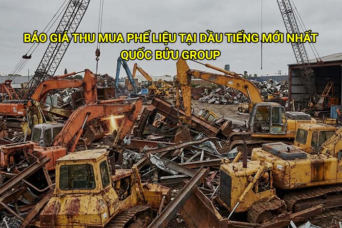 Báo giá thu mua phế liệu tại Dầu Tiếng mới nhất