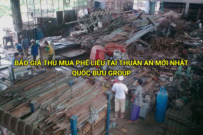 Báo giá thu mua phế liệu tại Thuận An mới nhất