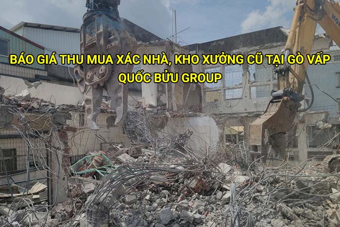 Báo giá thu mua xác nhà, kho xưởng cũ tại Gò Vấp mới nhất