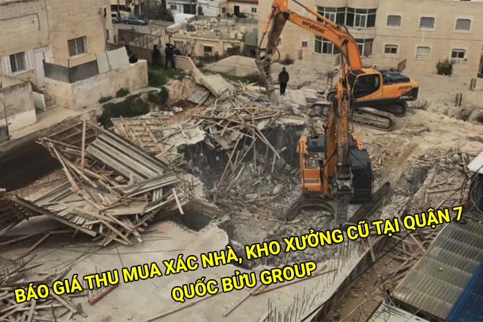 Báo giá thu mua xác nhà, kho xưởng cũ tại Quận 7