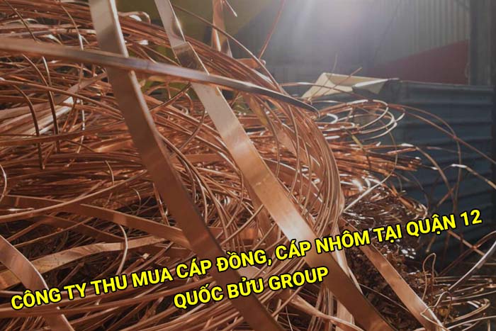 Công ty thu mua cáp đồng, cáp nhôm tại Quận 12 uy tín