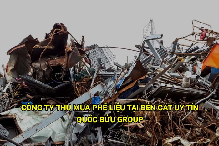 Công ty thu mua phế liệu tại Bến Cát uy tín, giá tốt