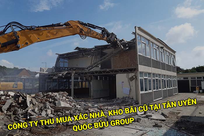 Công ty thu mua xác nhà, kho bãi cũ tại Tân Uyên uy tín