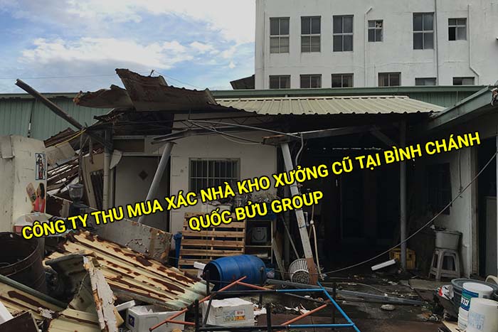 Công ty thu mua xác nhà kho xưởng cũ tại Bình Chánh uy tín