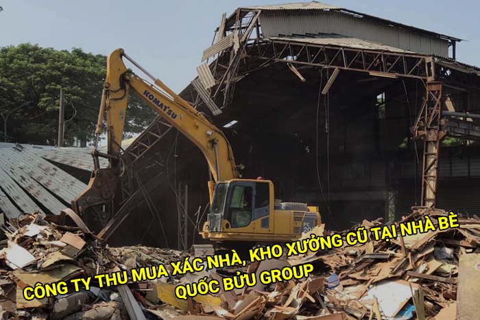 Công ty thu mua xác nhà, kho xưởng cũ tại Nhà Bè uy tín