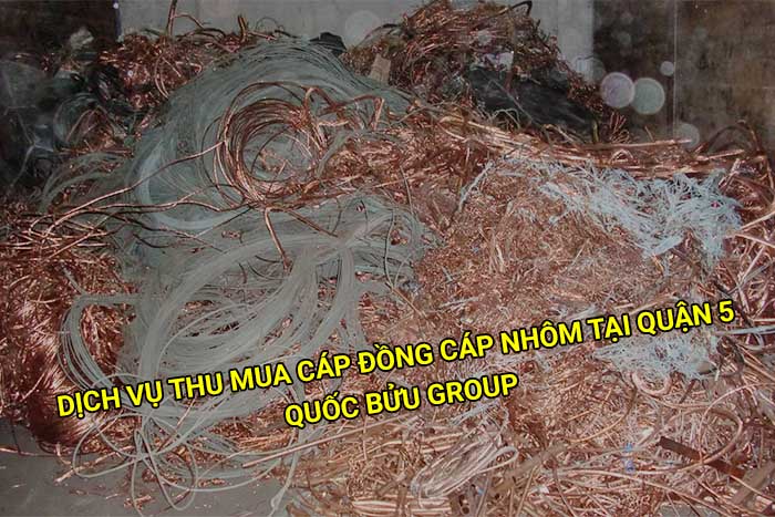 Dịch vụ thu mua cáp đồng cáp nhôm tại Quận 5 giá tốt