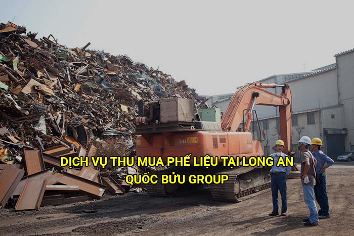 Dịch vụ thu mua phế liệu tại Long An giá cao, uy tín