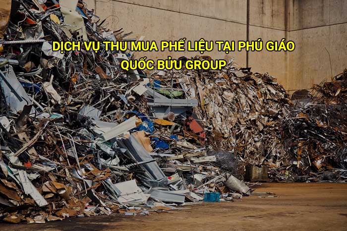 Dịch vụ thu mua phế liệu tại Phú Giáo uy tín, giá cao