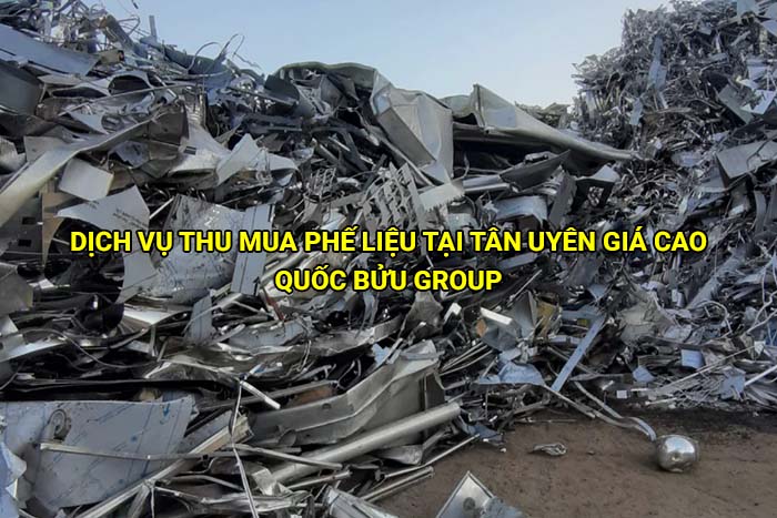 Dịch vụ thu mua phế liệu tại Tân Uyên giá cao