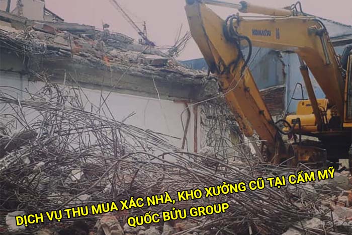 Dịch vụ thu mua xác nhà, kho xưởng cũ tại Cẩm Mỹ giá tốt