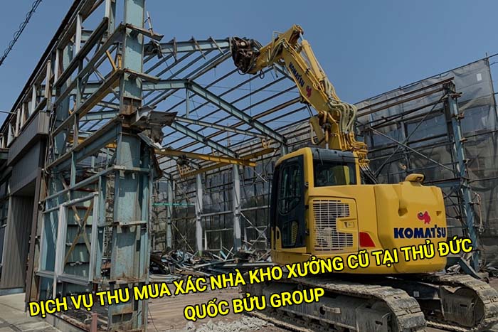Dịch vụ thu mua xác nhà kho xưởng cũ tại Thủ Đức giá tốt