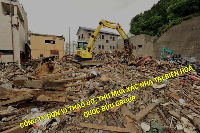 Công ty đơn vị tháo dỡ, thu mua xác nhà tại Biên Hoà uy tín, giá tốt