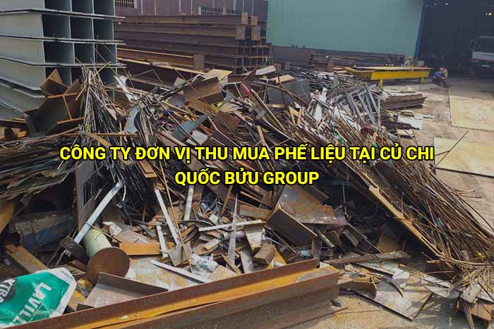 Công ty đơn vị thu mua phế liệu tại Củ Chi giá cao