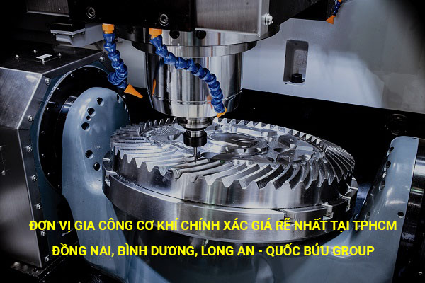 Đơn vị gia công cơ khí chính xác giá rẽ nhất tại tphcm, đồng nai, bình dương, long an