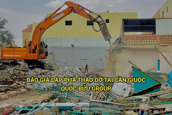 Báo giá đập phá tháo dỡ tại Cần Giuộc mới nhất