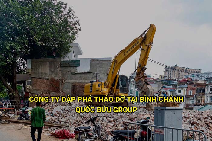 Công ty đập phá tháo dỡ tại Bình Chánh uy tín