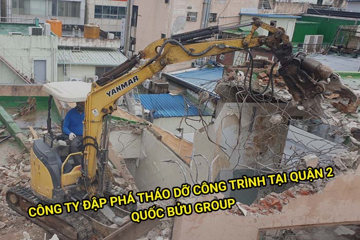 Công ty đập phá tháo dỡ công trình tại Quận 2 uy tín
