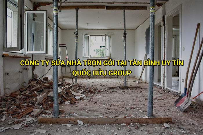 Công ty sửa nhà trọn gói tại Tân Bình uy tín