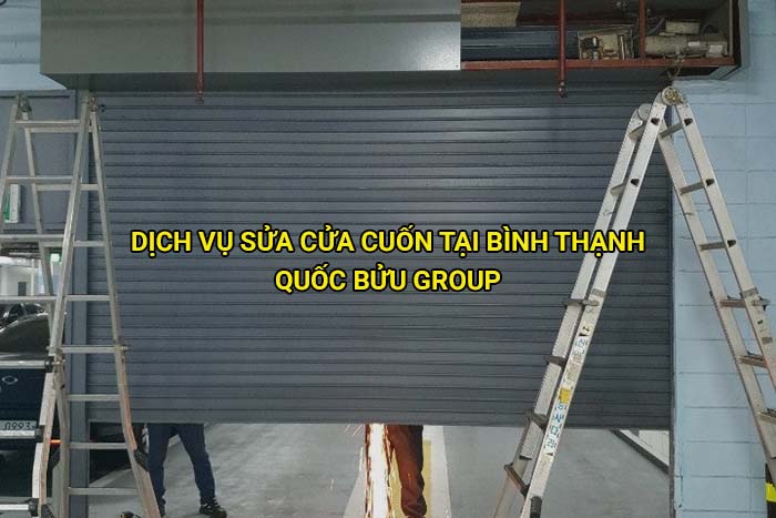 Dịch vụ sửa cửa cuốn tại Bình Thạnh giá rẻ