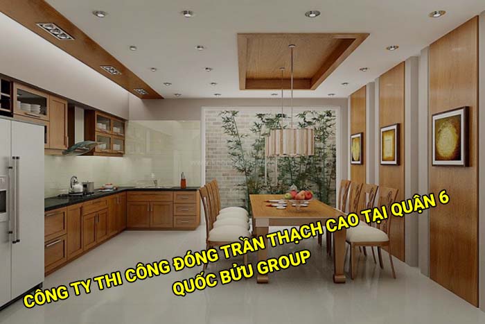 Công ty đơn vị thi công đóng trần thạch cao tại Quận 6 uy tín, giá tốt