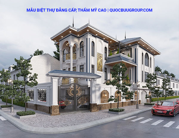 Mẫu biệt thự đẳng cấp, thẩm mỹ cao