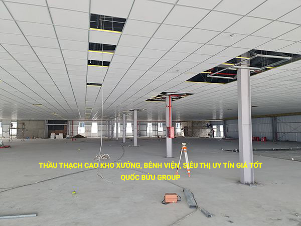 Thầu thạch cao kho xưởng, bênh viện, siêu thị uy tín giá tốt