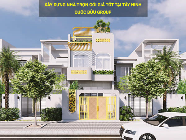 Xây dựng nhà trọn gói giá tốt tại Tây Ninh