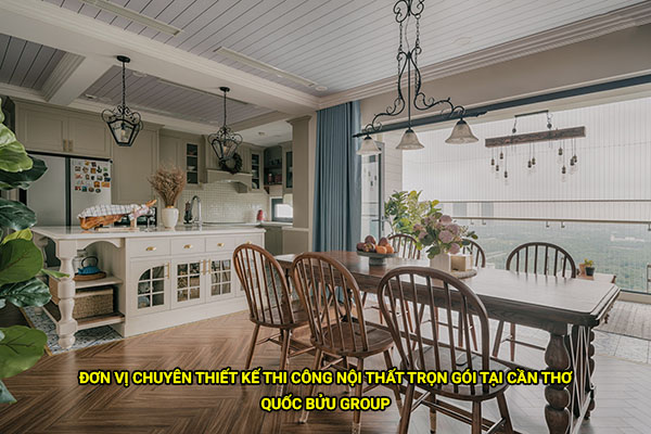 Đơn vị chuyên thiết kế thi công nội thất trọn gói tại Cần Thơ