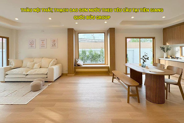 Thầu nội thất, thạch cao sơn nước theo yêu cầu tại Tiền Giang