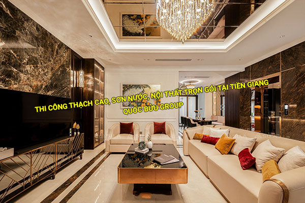 Thi công thạch cao, sơn nước, nội thất trọn gói tại Tiền Giang