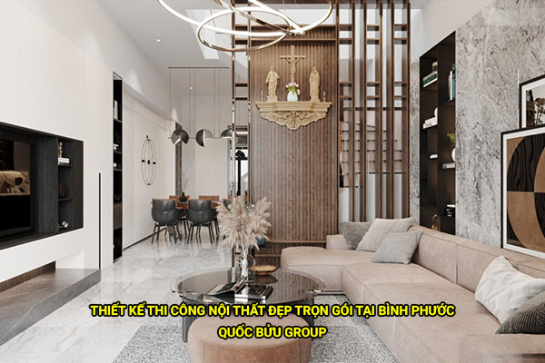 Thiết kế thi công nội thất đẹp trọn gói tại Bình Phước