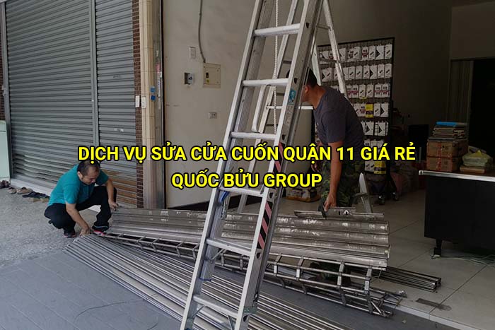 Dịch vụ sửa cửa cuốn Quận 11 giá rẻ