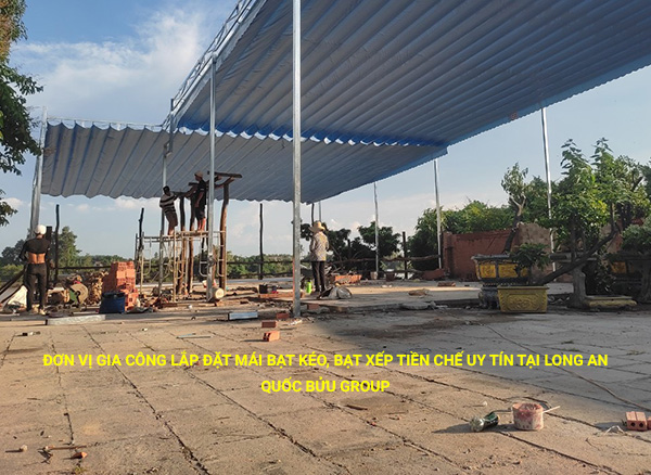 Đơn vị gia công lắp đặt mái bạt kéo, bạt xếp tiền chế uy tín tại Long An