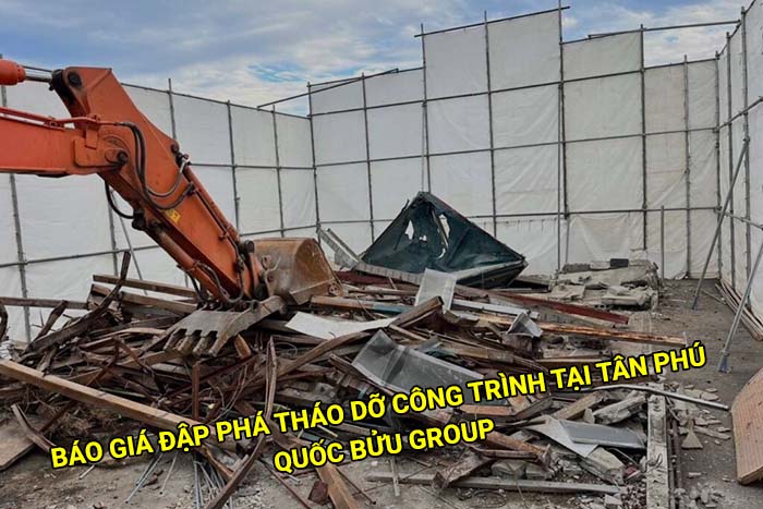Báo giá đập phá tháo dỡ công trình tại Tân Phú mới nhất
