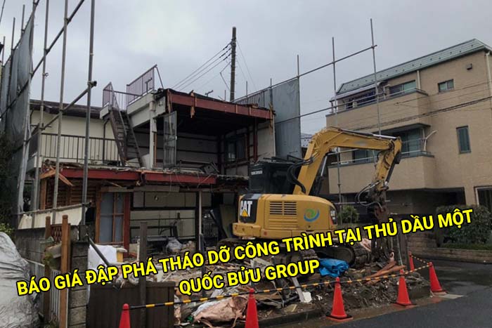 Báo giá đập phá tháo dỡ công trình tại Thủ Dầu Một mới nhất