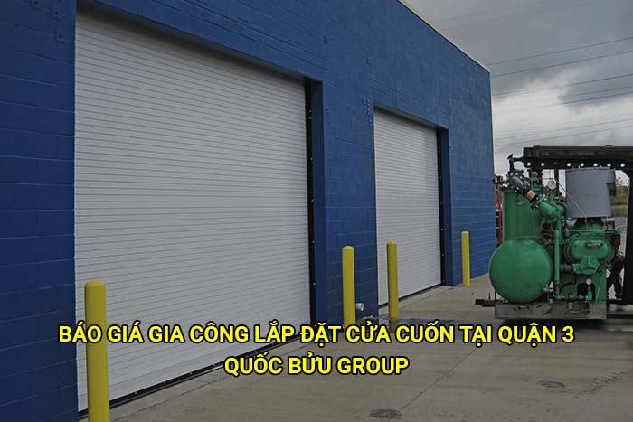 Báo giá gia công lắp đặt cửa cuốn tại Quận 3 mới nhất
