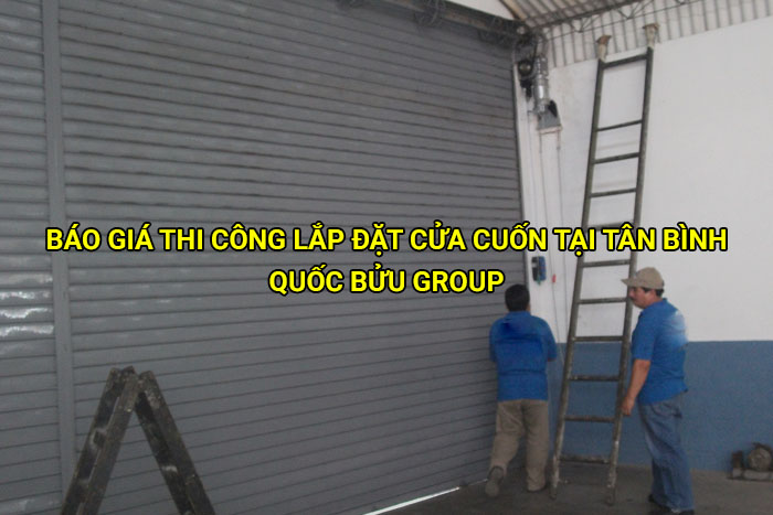 Báo giá thi công lắp đặt cửa cuốn tại Tân Bình mới nhất