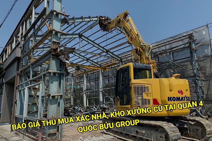 Báo giá thu mua xác nhà, kho xưởng cũ tại Quận 4 cập nhật mới
