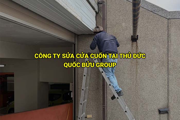 Công ty sửa cửa cuốn tại Thủ Đức uy tín, nhanh chóng