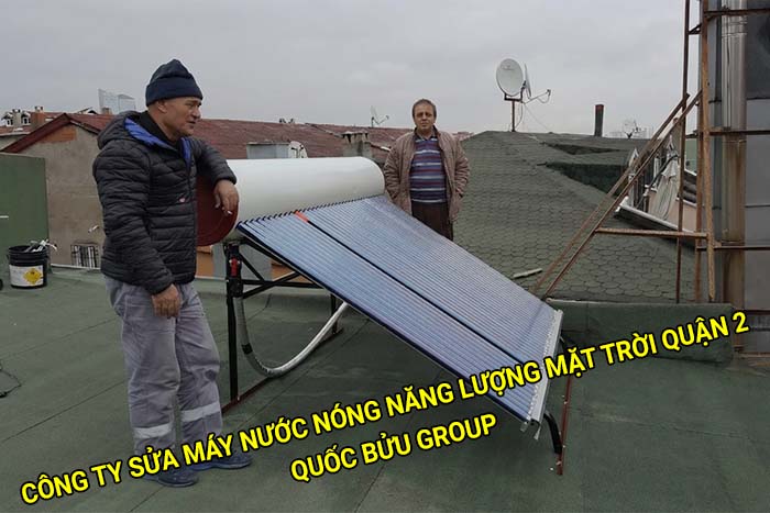 Công ty sửa máy nước nóng năng lượng mặt trời Quận 2 uy tín