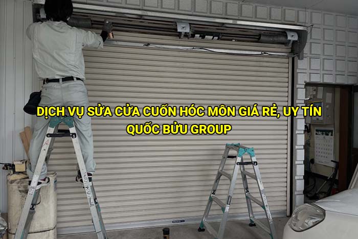 Dịch vụ sửa cửa cuốn Hóc Môn giá rẻ, uy tín