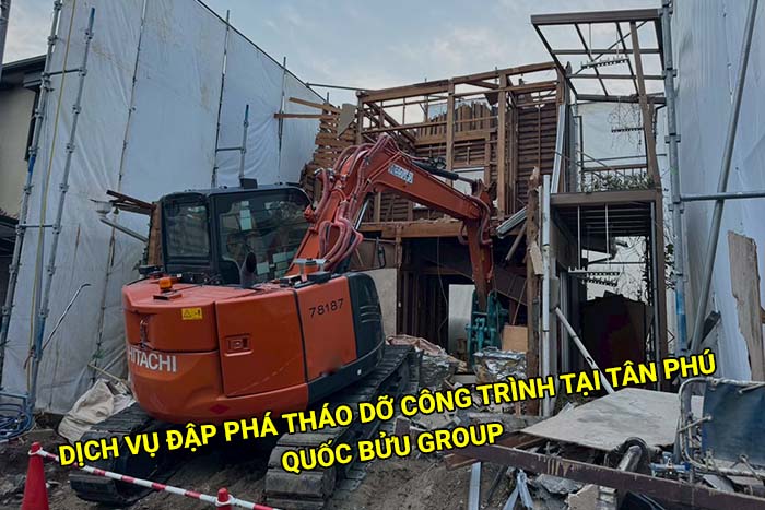 Dịch vụ đập phá tháo dỡ công trình tại Tân Phú giá tốt