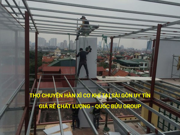 Thợ chuyên hàn xì cơ khí tại Sài Gòn uy tín giá rẻ chất lượng