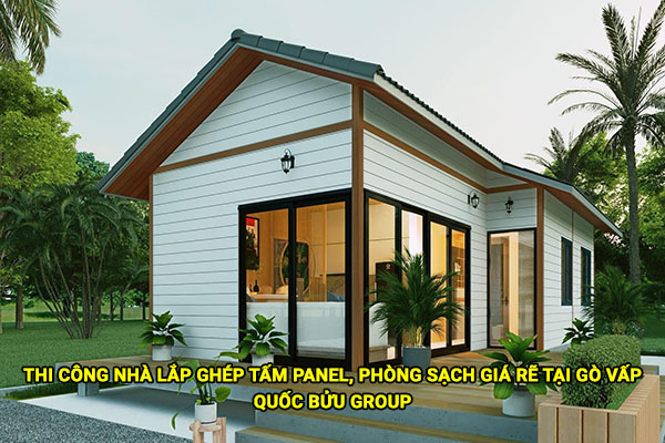Thi công nhà lắp ghép tấm panel, phòng sạch giá rẽ tại Gò Vấp
