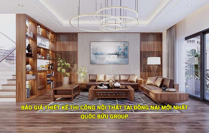 Báo giá thiết kế thi công nội thất tại Đồng Nai mới nhất