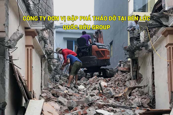 Công ty đơn vị đập phá tháo dỡ công trình tại Bến Lức uy tín, giá tốt