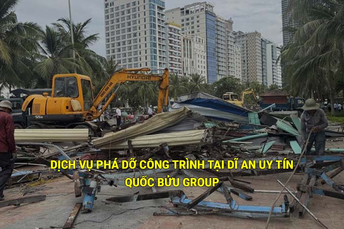 Dịch vụ phá dỡ công trình tại Dĩ An uy tín, giá tốt