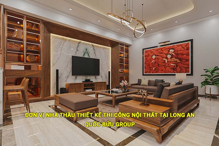 Đơn vị nhà thầu thiết kế thi công nội thất uy tín tại Long An